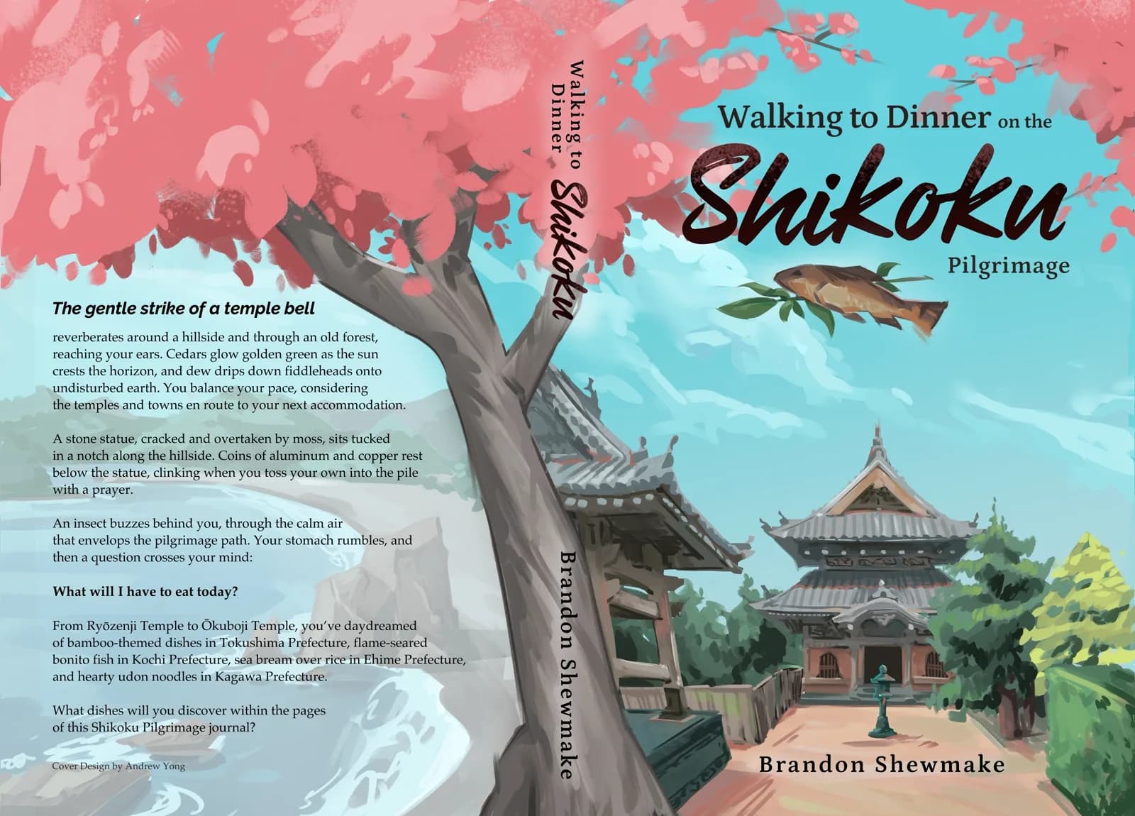 Full wraparound book cover for 'Walking to Dinner on the Shikoku Pilgrimage' by Brandon Shewmake, featuring a cherry blossom tree framing a Japanese temple overlooking a coastal bay