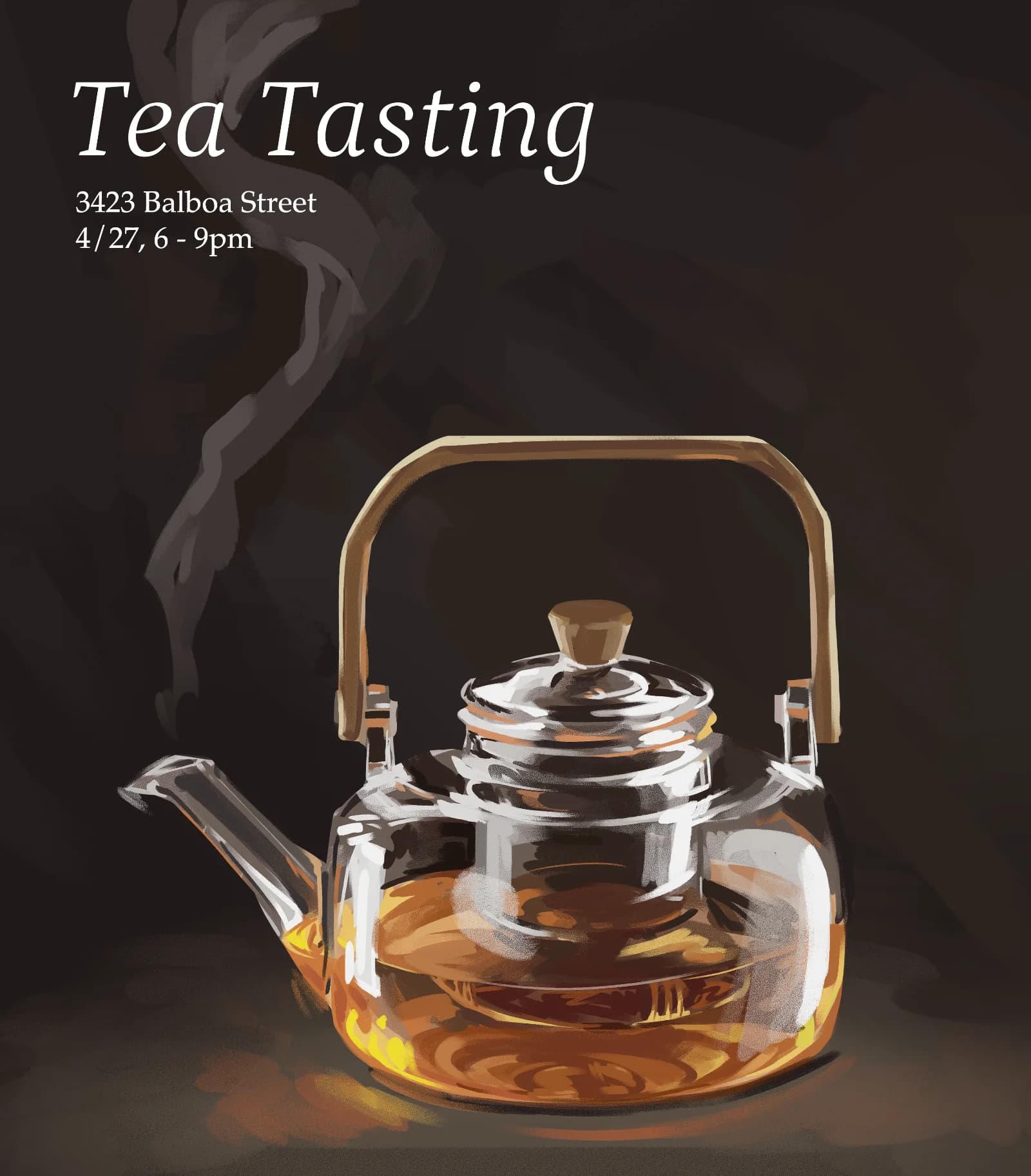 Editorial illustration of a glass teapot steaming on a dark background, created for a Tea Tasting event poster