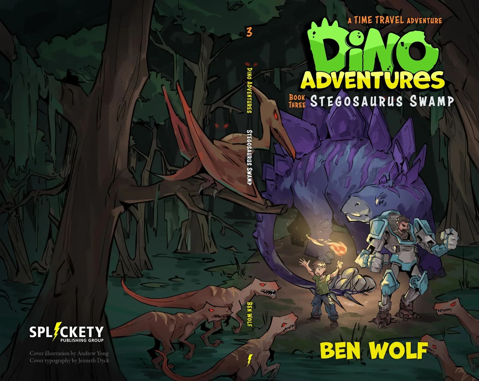 Full wrap book cover illustration for 'Dino Adventures Book Three: Stegosaurus Swamp' by Ben Wolf, showing a boy and armored companion facing a stegosaurus and pterosaur in a dark prehistoric swamp