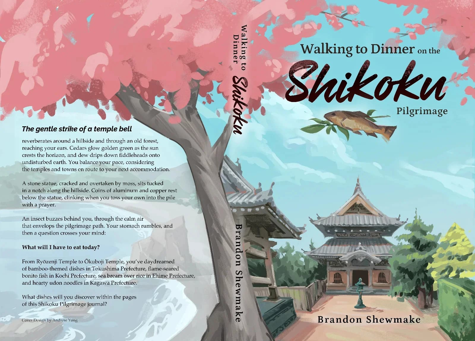 Full wrap book cover illustration for 'Walking to Dinner on the Shikoku Pilgrimage' by Brandon Shewmake, featuring a Japanese temple beneath cherry blossoms with a koi fish leaping above